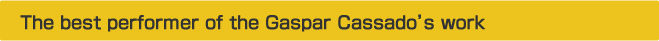 The best performer of the Gaspar Cassado's work